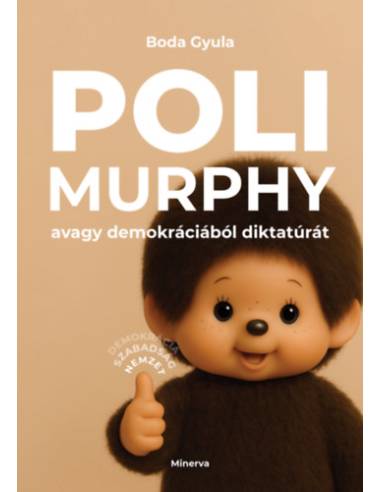 Polimurphy - avagy demokráciából diktatúrát