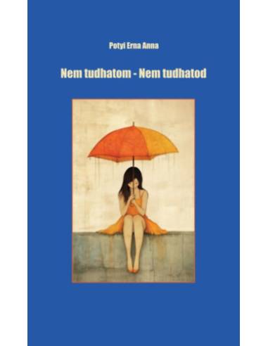 Nem tudhatom - Nem tudhatod