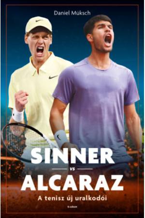 Sinner vs Alcaraz - A tenisz új uralkodói