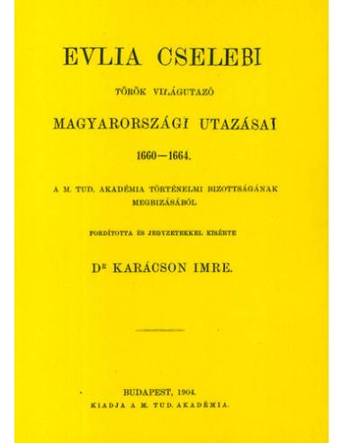 Evlia Cselebi török világutazó magyarországi utazásai 1660-1664