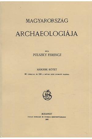 Magyarország archaeologiája II.