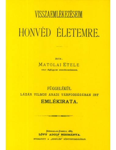 Visszaemlékezéseim honvéd életemre