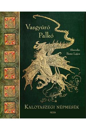 Vasgyúró Palkó - Kalotaszegi népmesék