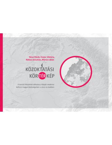 Közoktatási körtérkép - A tanulói létszámok változása a Kárpát-medence külhoni magyar közösségeiben a 2010-es években