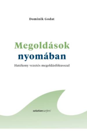 Megoldások nyomában - Hatékony vezetés megoldásfókusszal
