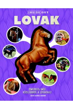 Lovak - Ismerkedj meg közelebbről a lovakkal!