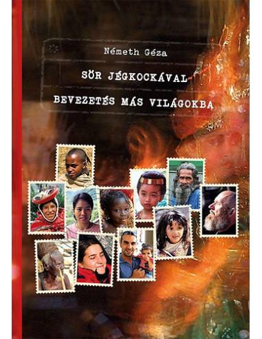 Sör jégkockával - Bevezetés más világokba