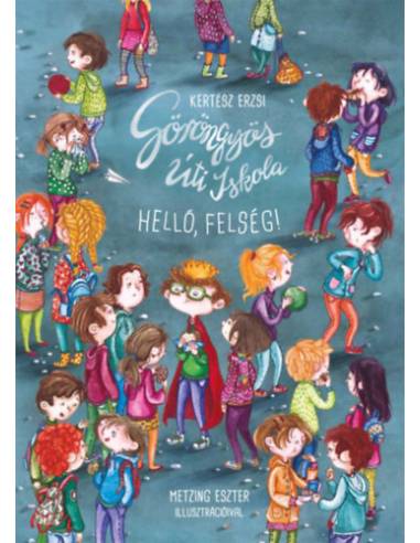 Göröngyös Úti Iskola - Helló, felség!