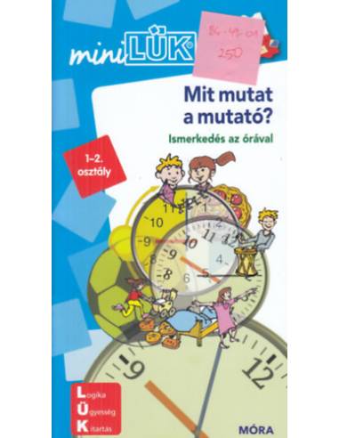 Mit mutat a mutató? - LDI-245 - Ismerkedés az órával - miniLÜK