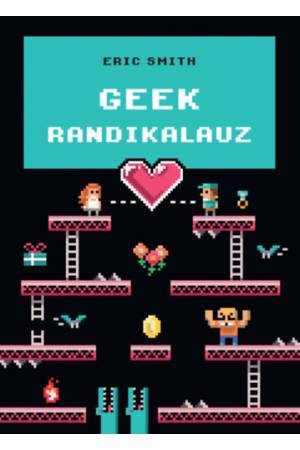 Geek randikalauz - Eric Smith