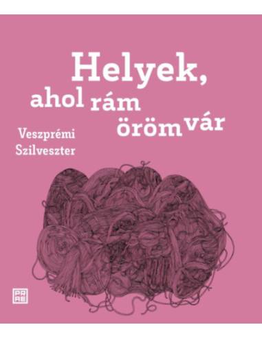 Helyek, ahol rám öröm vár