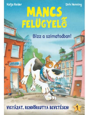 Mancs Felügyelő 1. - Bízz a szimatodban!