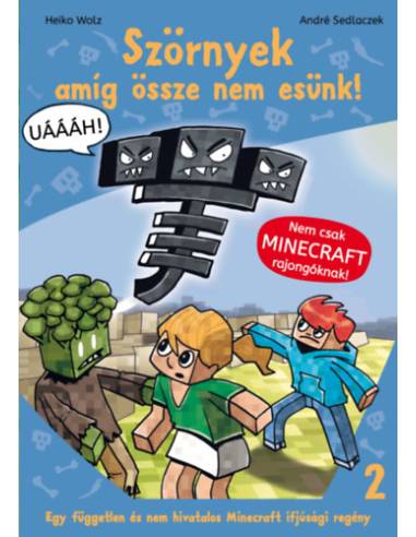 Szörnyek - amíg össze nem esünk! - Egy független és nem hivatalos Minecraft ifjúsági regény 2.