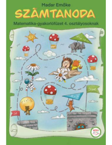Számtanoda - Matematika-gyakorlófüzet 4. osztályosoknak