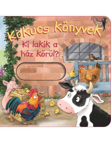 Kukucs könyvek - Ki lakik a ház körül?