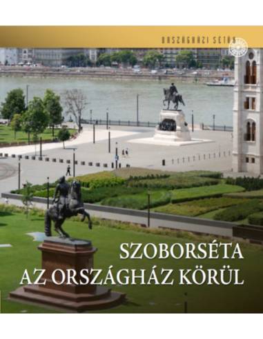 Szoborséta az Országház körül