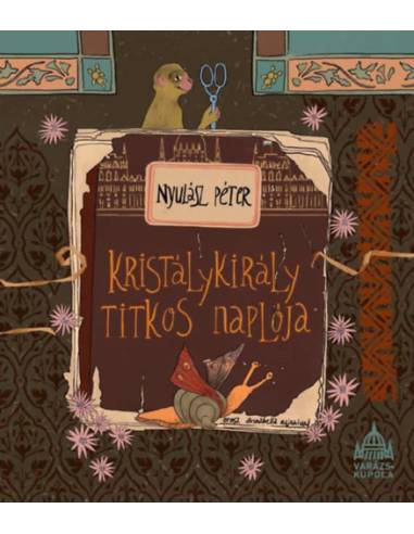 Kristálykirály titkos naplója