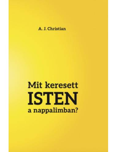 Mit keresett Isten a nappalimban?