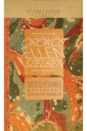 Örökös ellenszélben - Soltész Péterrel beszélget Kondor Katalin