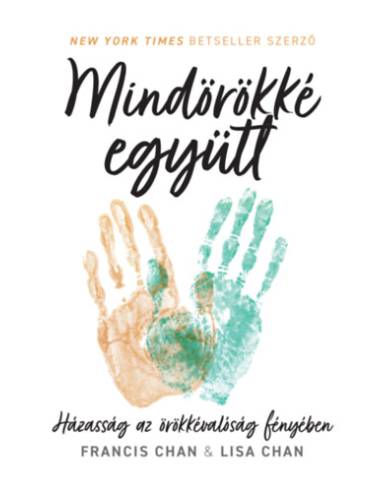 Mindörökké együtt - Házasság az örökkévalóság fényében