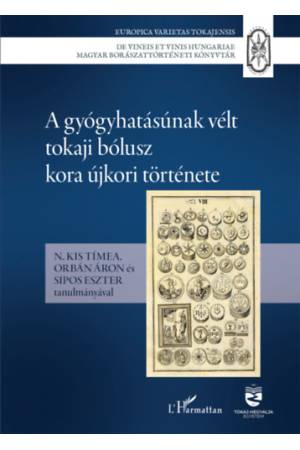 A gyógyhatásúnak vélt tokaji bólusz kora újkori története