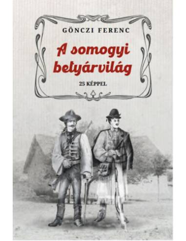 A somogyi betyárvilág