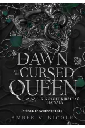 The Dawn of the Cursed Queen - Az elátkozott királynő hajnala