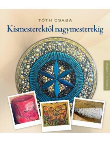 Kismesterektől nagymesterekig