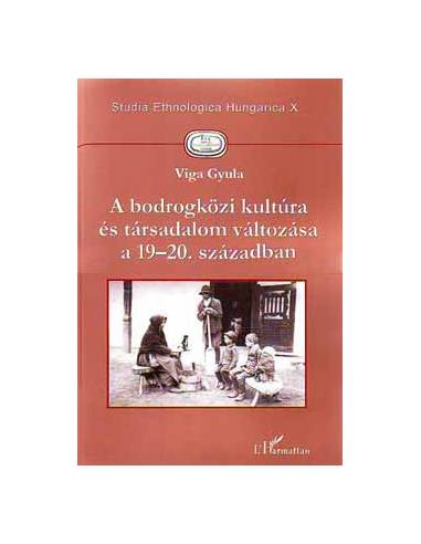 A bodrogközi kultúra és társadalom változása a 19-20. században