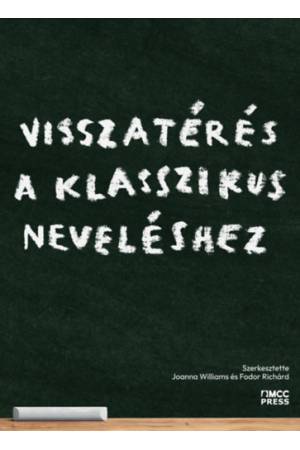 Visszatérés a klasszikus neveléshez