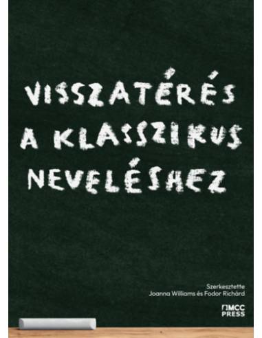 Visszatérés a klasszikus neveléshez