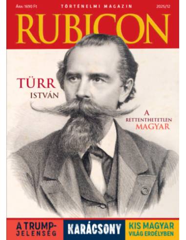 Rubicon - Türr István, a rettenthetetlen magyar - 2025/12.