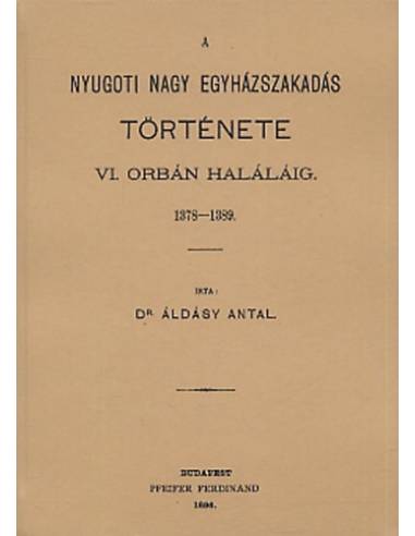 A nyugati nagy egyházszakadás története VI. Orbán haláláig 1378-1389