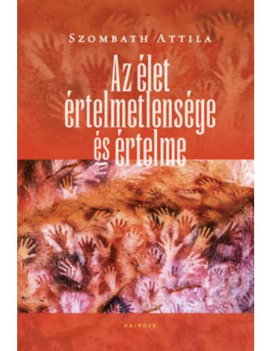 Az élet értelmetlensége és értelme
