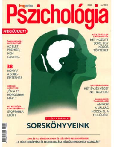 HVG Extra Magazin - Pszichológia 2025/02. - Te légy a fordulat - Sorskönyveink