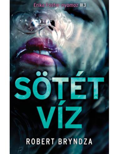 Sötét víz - Erika Foster nyomoz 3.