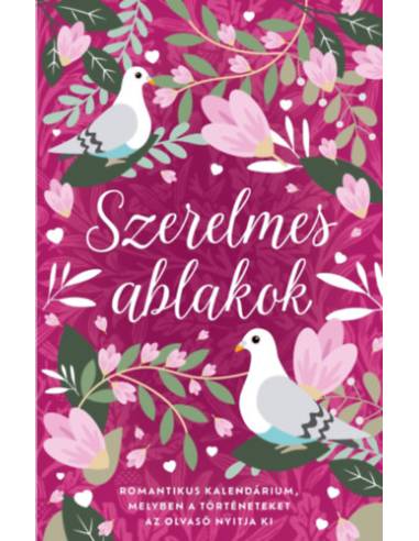 Szerelmes ablakok - Romantikus kalendárium, melyben a történeteket az olvasó nyitja ki