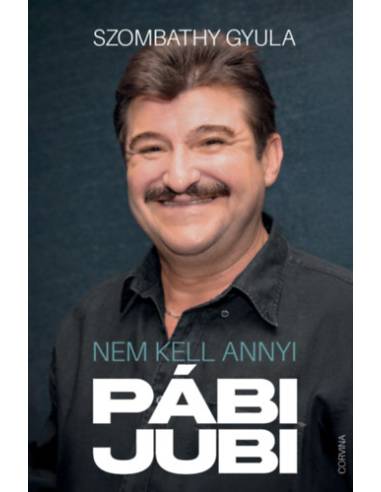 Nem kell annyi pábijubi