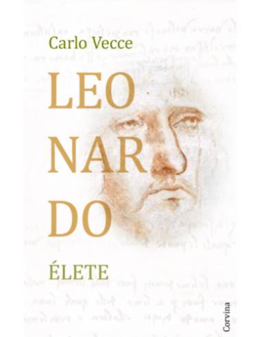 Leonardo élete - Egy fiú Vinciből - A polihisztor - A bolyongó