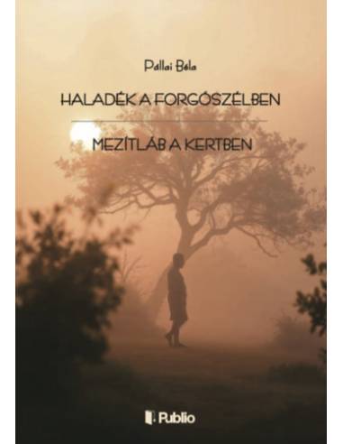 Haladék a forgószélben - Mezítláb a kertben