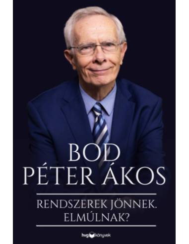 Rendszerek jönnek. Elmúlnak? - Reflexióim társadalomról, gazdaságról, történelemről