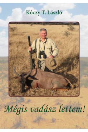 Mégis vadász lettem!
