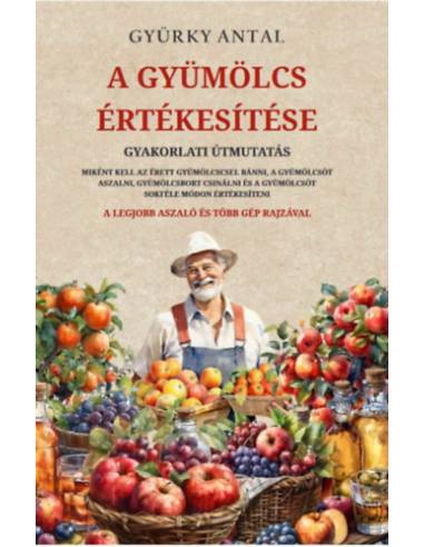 A gyümölcs értékesítése - Gyakorlati útmutatás