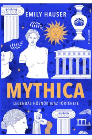 Mythica - Legendás hősnők igaz története