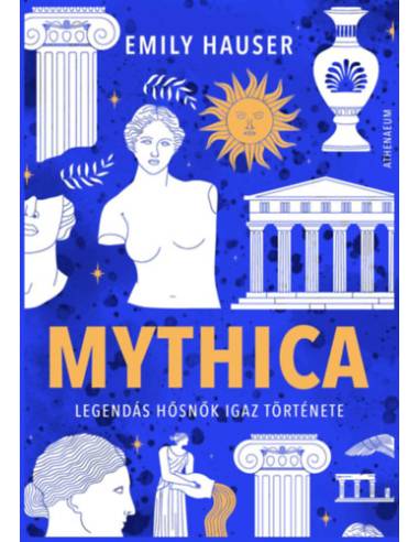 Mythica - Legendás hősnők igaz története
