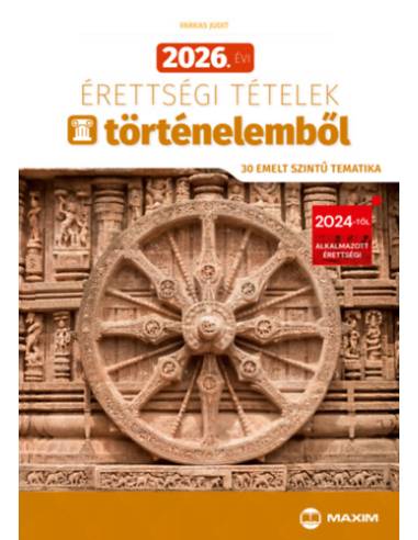 2026. évi érettségi tételek történelemből (30 emelt szintű tematika)