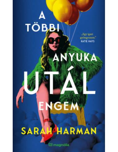 A többi anyuka utál engem