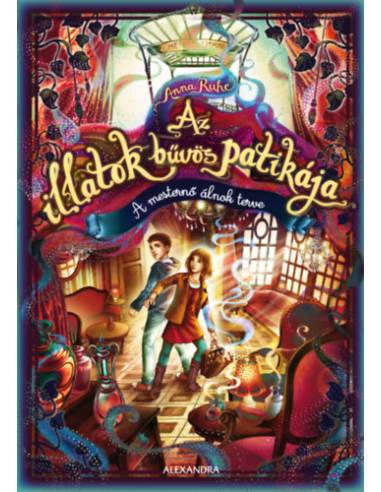 Az illatok bűvös patikája 3 - A mesternő álnok terve