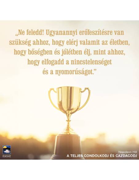 A teljes gondolkodj és gazdagodj