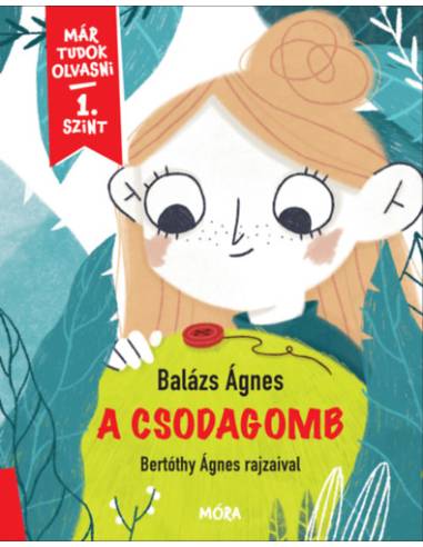 A csodagomb - Már tudok olvasni - 1. szint